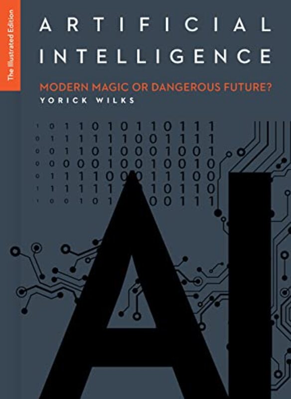 Artificial Intelligence The Illustrated Edition by Yorick Wilks-Hardcover