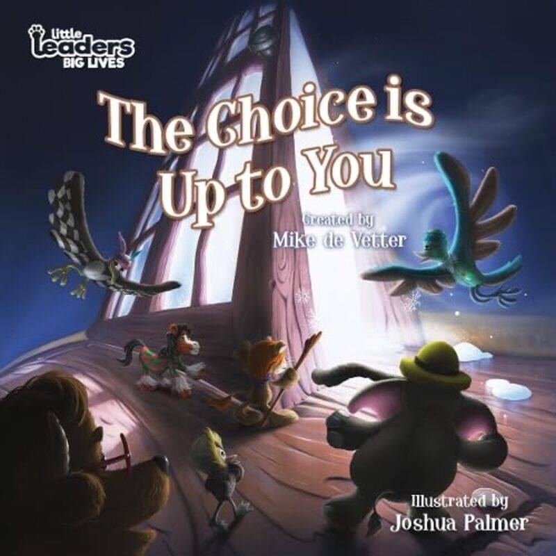 

The Choice Is Up To You by Mike de Vetter -Paperback