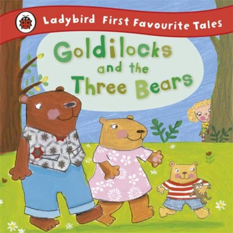 

Goldilocks and the Three Bears Ladybird First Favourite Tales by Nicola Baxter-Hardcover