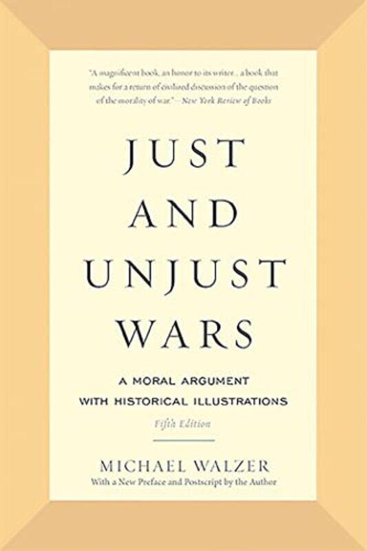 

Just and Unjust Wars by Michael Walzer-Paperback
