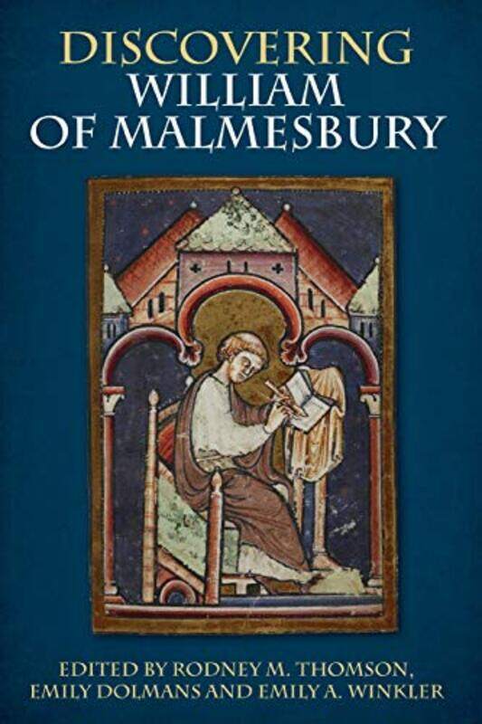 

Discovering William of Malmesbury by Rodney M ThomsonEmily DolmansEmily A Winkler-Paperback