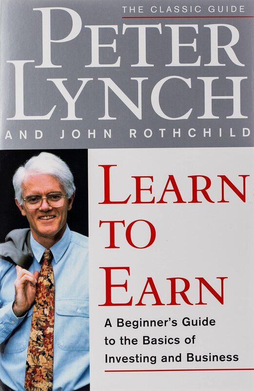 

Learn to Earn: A Beginner's Guide to the Basics of Investing and Business, Paperback Book, By: Peter Lynch