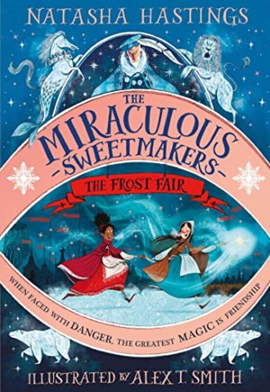 

Miraculous Sweetmakers The Frost Fair by Natasha Hastings - Hardcover