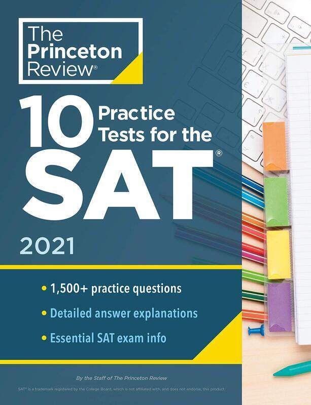 

10 Practice Tests for the Sat, 2021 Edition: Extra Prep to Help Achieve an Excellent Score, Paperback Book, By: Princeton Review