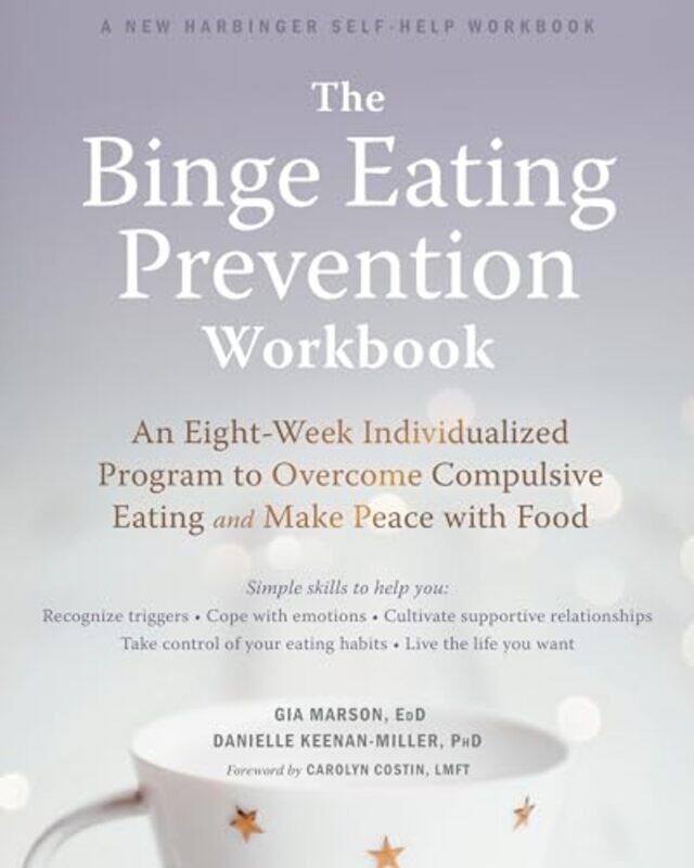 

The Binge Eating Prevention Workbook by Gary Jeffrey-Paperback