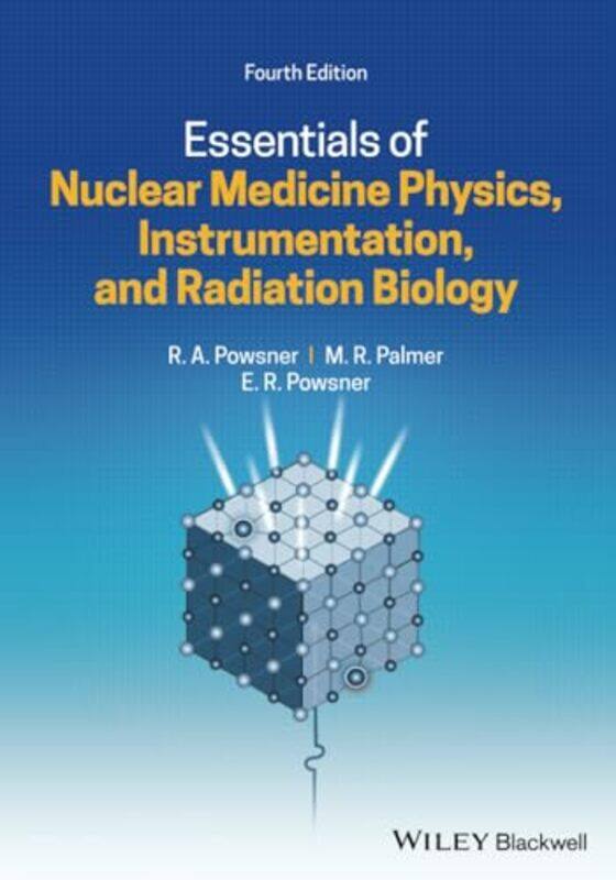 

Essentials of Nuclear Medicine Physics Instrumentation and Radiation Biology by Mart RoversVan Haren Publishing-Paperback