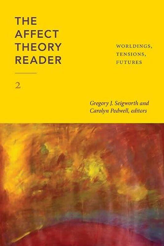 

The Affect Theory Reader 2 by Gregory J SeigworthCarolyn Pedwell-Paperback