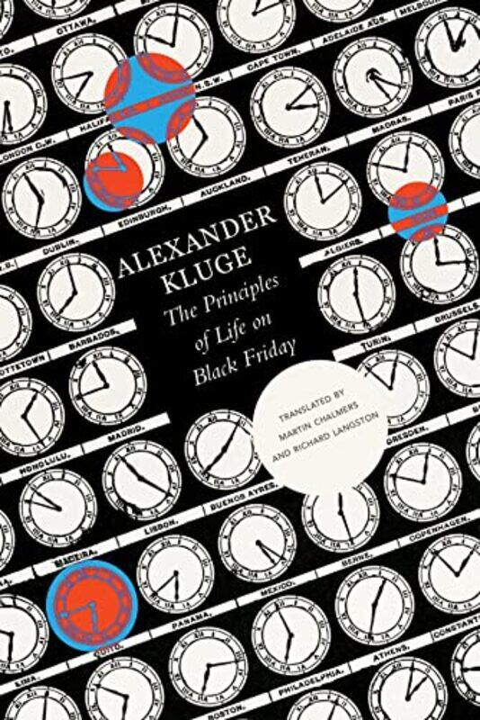 

The Principles of Life on Black Friday Chronicle of Emotions Notebook 1 by Alexander KlugeMartin ChalmersRichard Langston-Hardcover