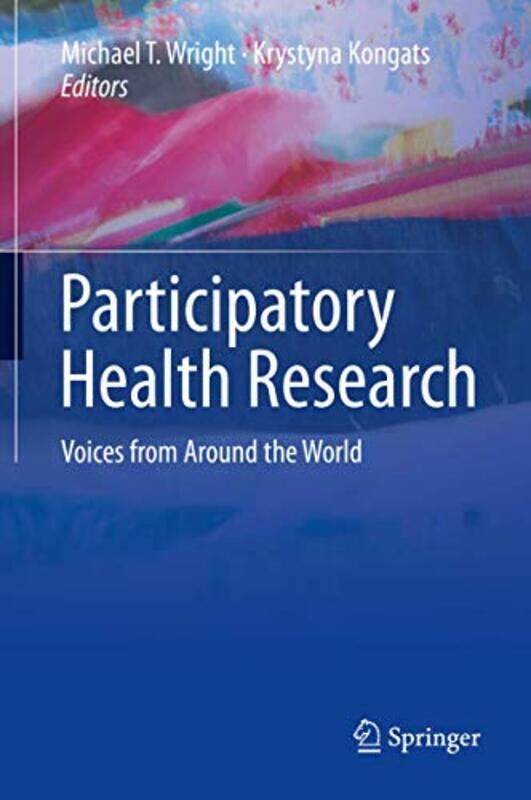 

Participatory Health Research by Michael T WrightKrystyna Kongats-Hardcover