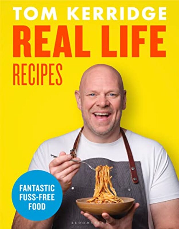 

Real Life Recipes: Budget-friendly recipes that work hard so you don't have to,Hardcover,by:Kerridge, Tom