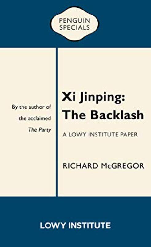 

Xi Jinping The Backlash by Richard McGregor-Paperback