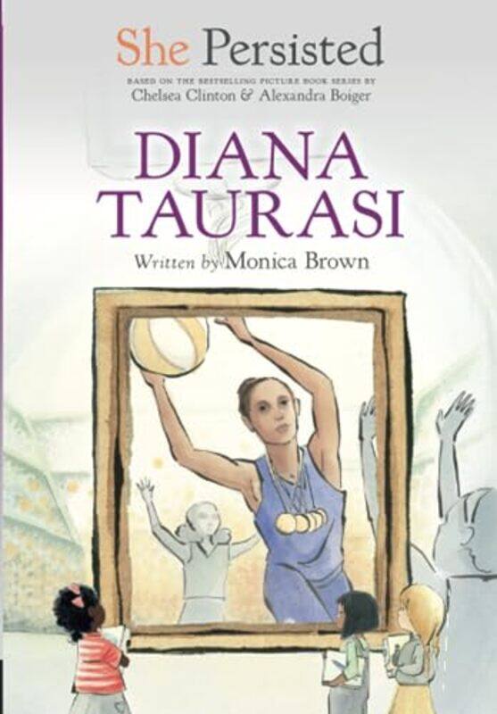

She Persisted: Diana Taurasi , Paperback by Monica Brown