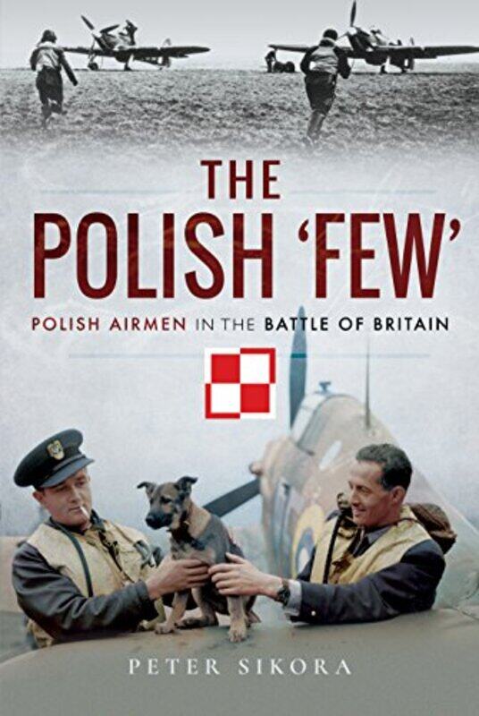

The Polish Few by Peter Sikora-Hardcover