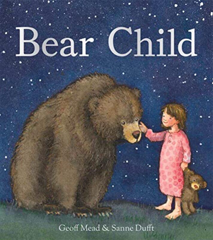 

Bear Child by Geoff MeadSanne Dufft-Hardcover