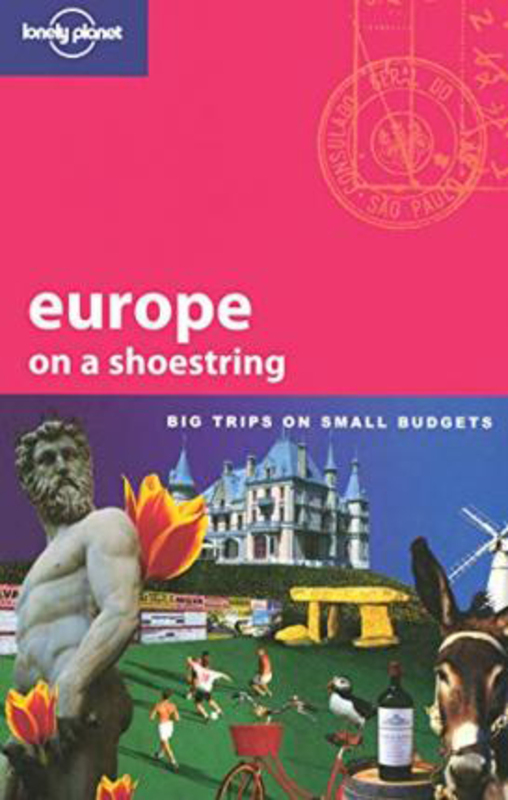 

Europe on a Shoestring: Big Trips on Small Budgets, Paperback Book, By: Sarah Johnstone