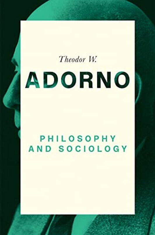 

Philosophy and Sociology 1960 by Theodor W Frankfurt School AdornoDirk BraunsteinNicholas Walker-Paperback