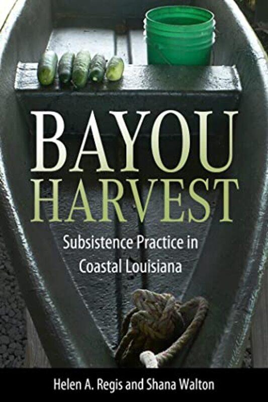 

Bayou Harvest by Helen A RegisShana Walton-Paperback