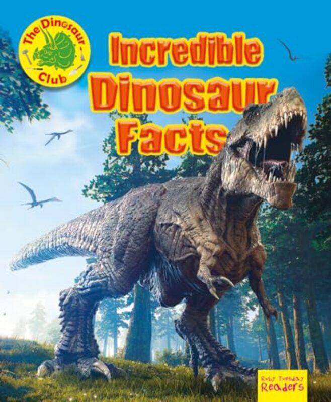 

Incredible Dinosaur Facts by Ruth Owen-Paperback