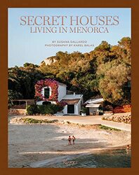 Secret Houses Menorca , Hardcover by Susana Gallardo