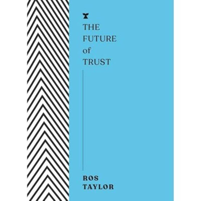 

The Future of Trust by Ros Taylor-Paperback