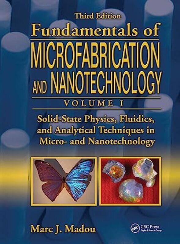 

SolidState Physics Fluidics and Analytical Techniques in Micro and Nanotechnology by Marc J Madou-Hardcover