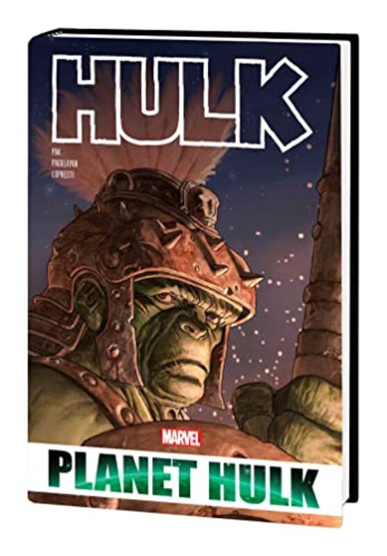 Hulk Planet Hulk By Pak, Greg Hardcover