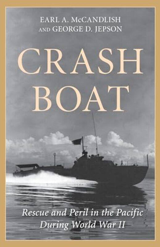 

Crash Boat by George D Jepson-Hardcover