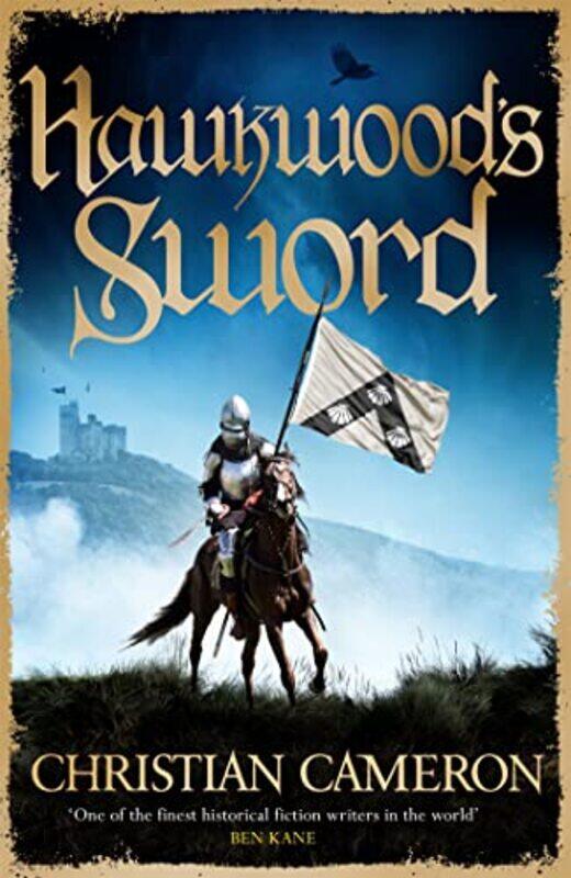 

Hawkwoods Sword by Christian Cameron-Paperback