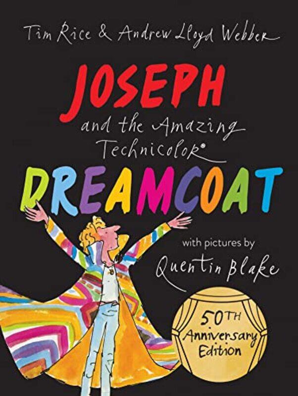 

Joseph and the Amazing Technicolor Dreamcoat by Andrew Lloyd WebberTim RiceQuentin Blake-Paperback