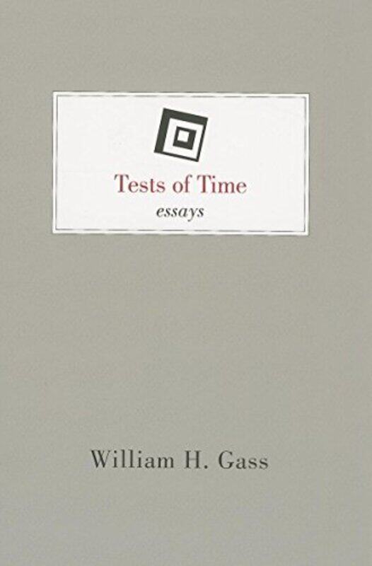 

Tests Of Time Essays By Gass, William -Paperback