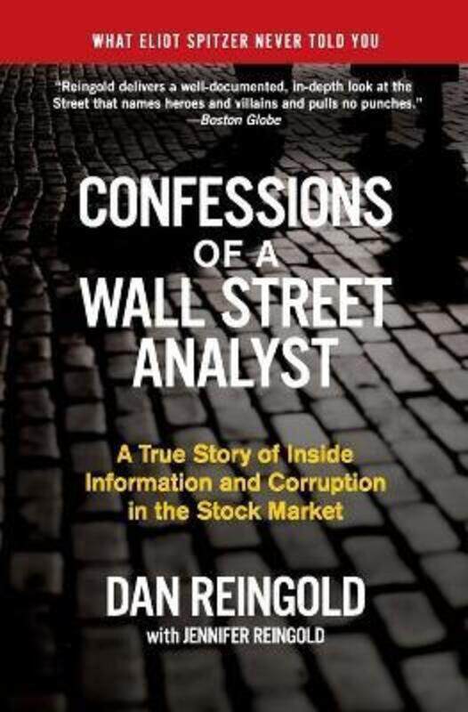 

Confessions of a Wall Street Analyst: A True Story of Inside Information and Corruption in the Stock.paperback,By :Daniel Reingold