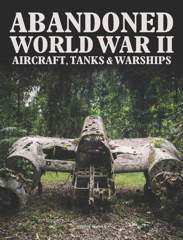 

Abandoned World War II Aircraft, Tanks and Warships, Hardcover Book, By: Chris McNab