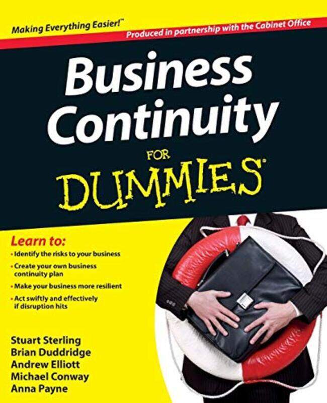 

Business Continuity For Dummies,Paperback by The Cabinet Office - Sterling, Stuart - Payne, Anna - Duddridge, Brian - Elliott, Andrew - Conway, M