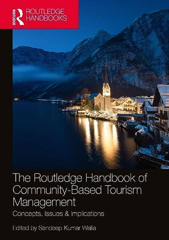 

The Routledge Handbook Of Community Based Tourism Management by Sandeep Kumar Walia-Paperback