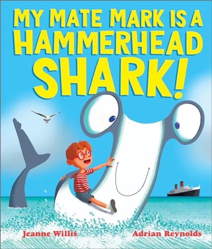 

My Mate Mark is a Hammerhead Shark by Jeanne WillisAdrian Reynolds-Paperback