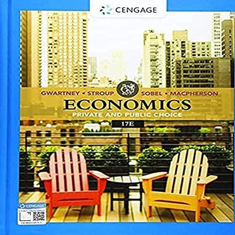 

Economics by James (Florida State University) GwartneyDavid (Trinity University) MacphersonRussell (The Citadel) SobelRichard (Montana State Universit