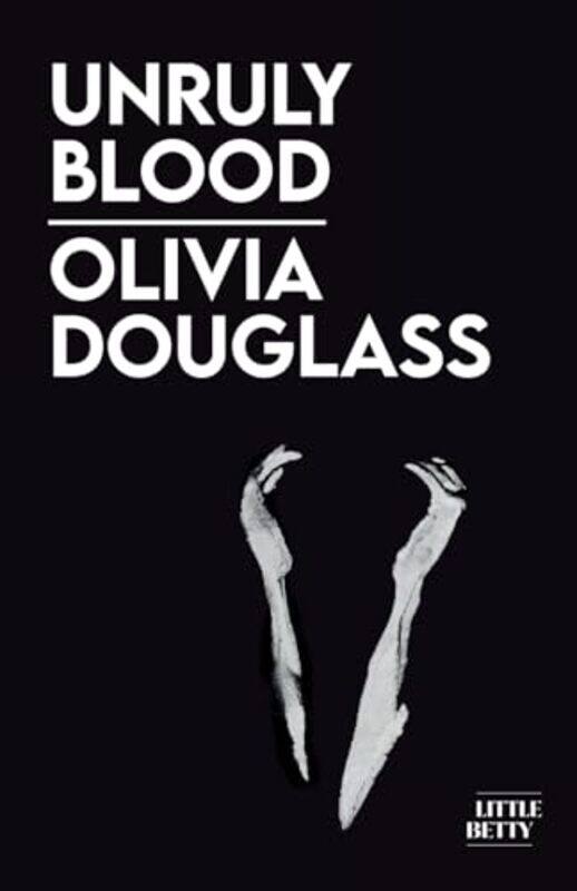 

Unruly Blood by Olivia Douglass -Paperback