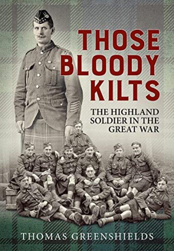 

Those Bloody Kilts by Thomas Greenshields-Paperback