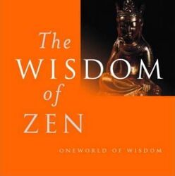^(S) ^ (Q) The Wisdom Of Zen.Hardcover,By :Anne Bancroft