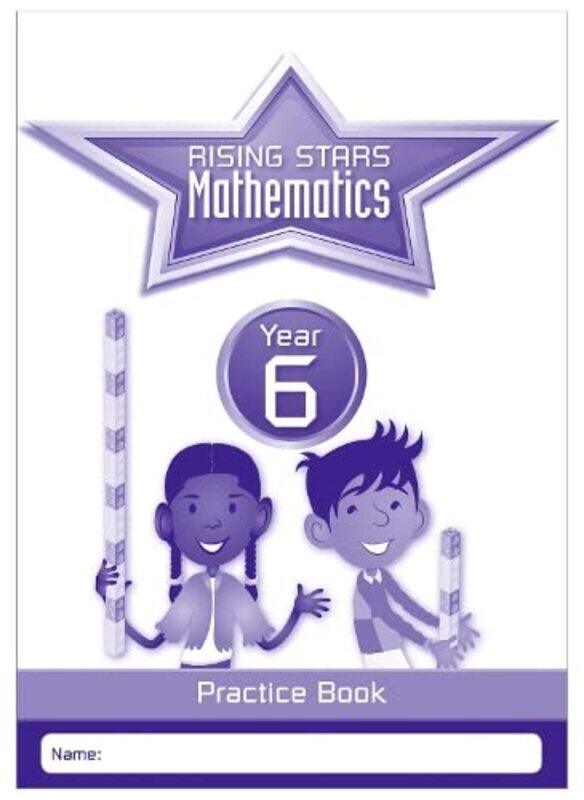 

Rising Stars Mathematics Year 6 Practice Book By Clissold, Caroline - King, Steph - Davis, Heather - Glithro, Linda Paperback