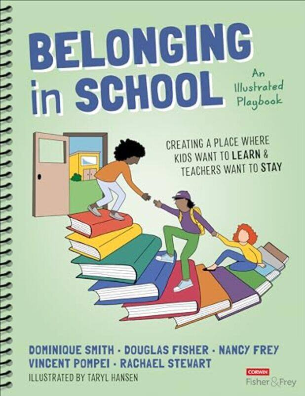 

Belonging In School Creating A Place Where Kids Want To Learn And Teachers Want To Stayan Illustr By Smith, Dominique - Fisher, Douglas - Frey, Nancy