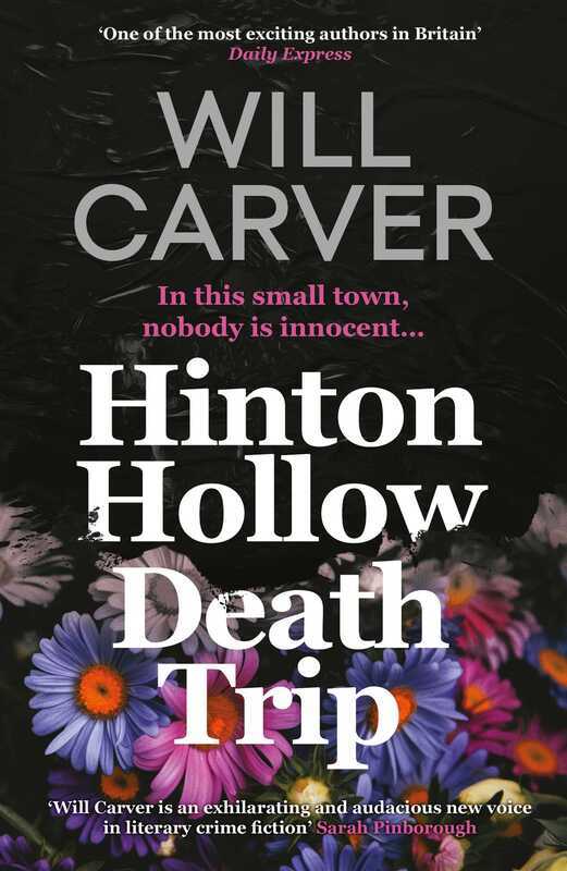 Hinton Hollow Death Trip, Paperback Book, By: Will Carver