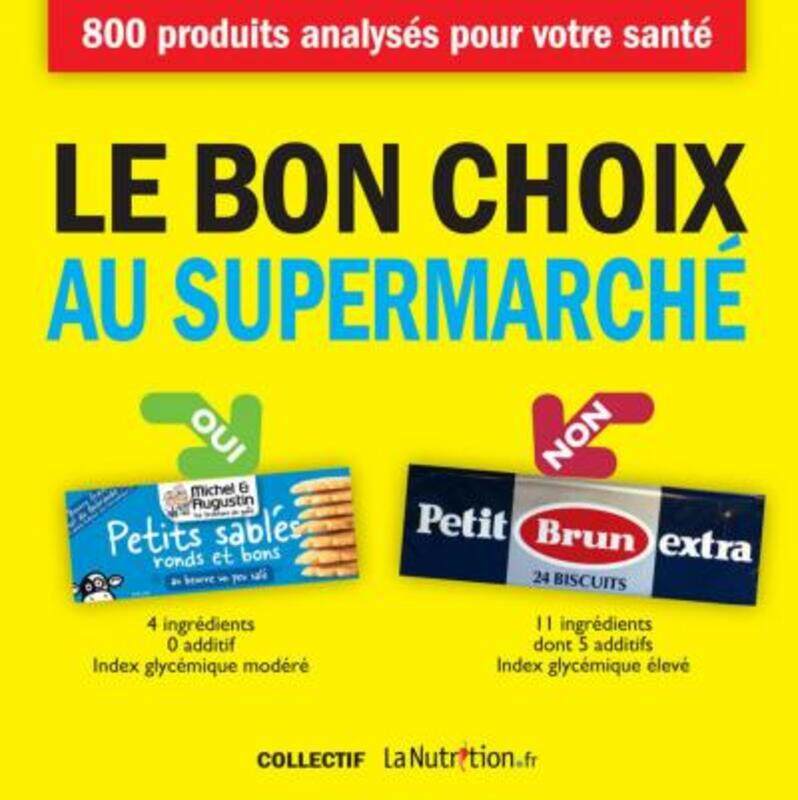 

LE BON CHOIX AU SUPERMARCHE NE.paperback,By :