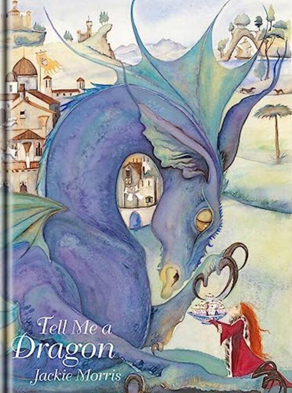 

Tell Me a Dragon by Jackie Morris-Hardcover