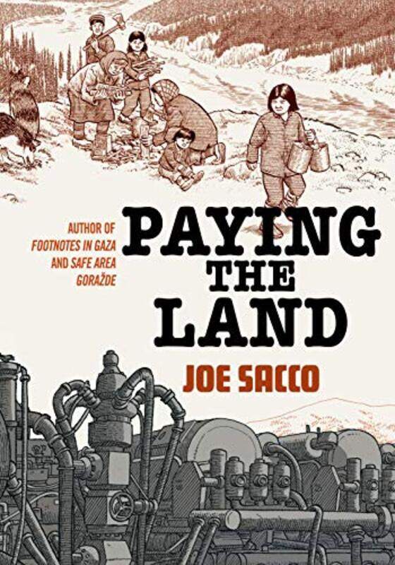 

Paying The Land By Sacco, Joe -Hardcover