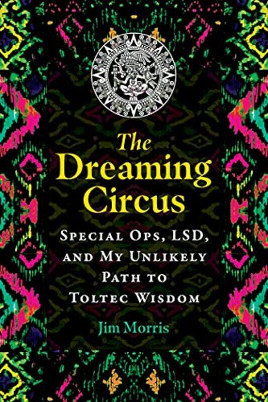 Dreaming Circus , Paperback by Jim Morris