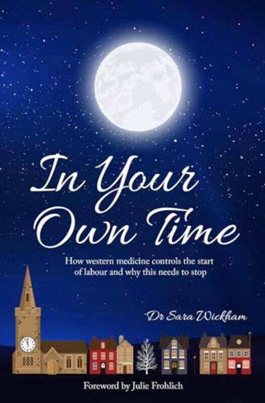 

In Your Own Time by Sara Wickham-Paperback