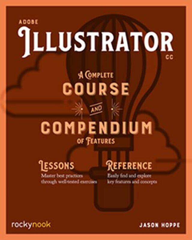 

Adobe Illustrator CC A Complete Course and Compendium of Features,Paperback,by:Hoppe, Jason