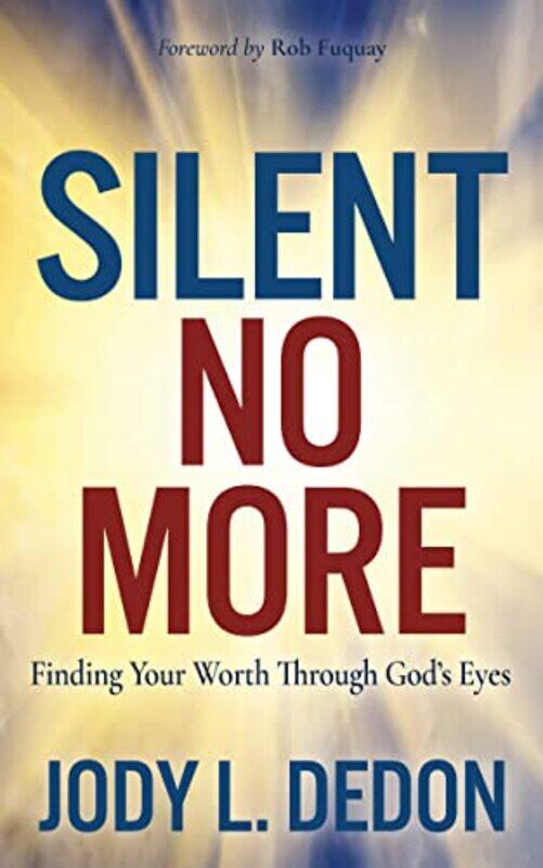 

Silent No More by Jody L Dedon-Paperback
