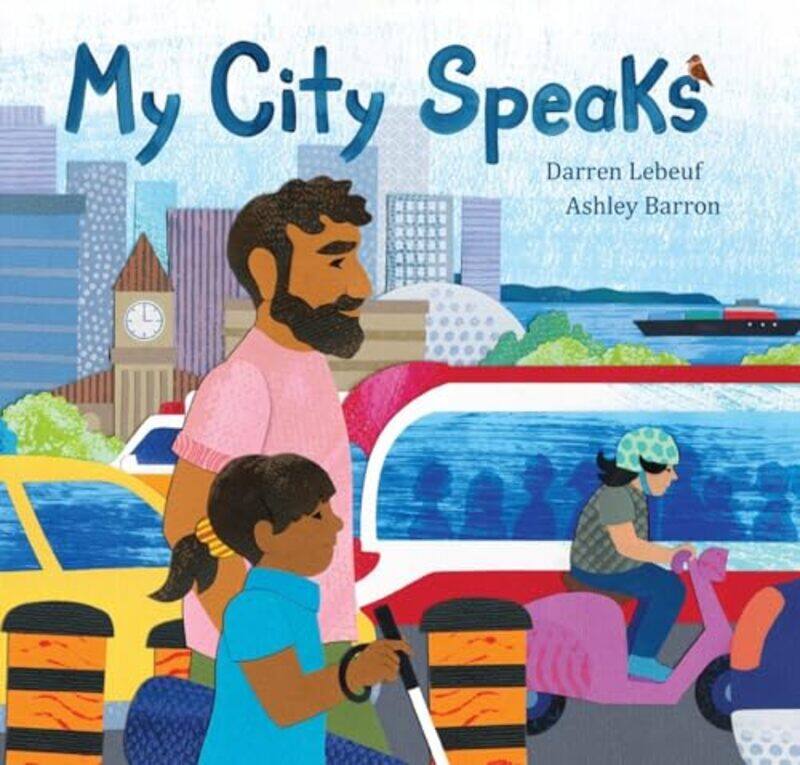 

My City Speaks by Darren LebeufAshley Barron-Hardcover